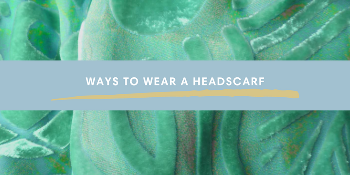 Ways to Wear a Headscarf: 4 Stylish & Easy Looks to Try