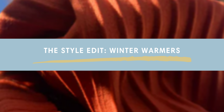 The Style Edit: Winter Warmers