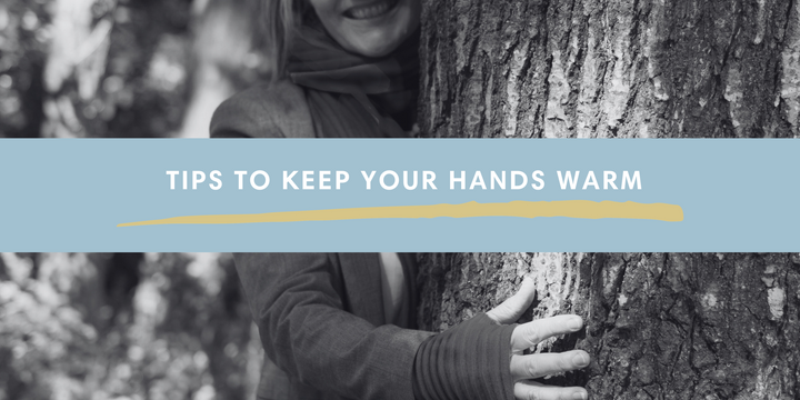 Wristees®: Tips to Keep Your Hands Warm